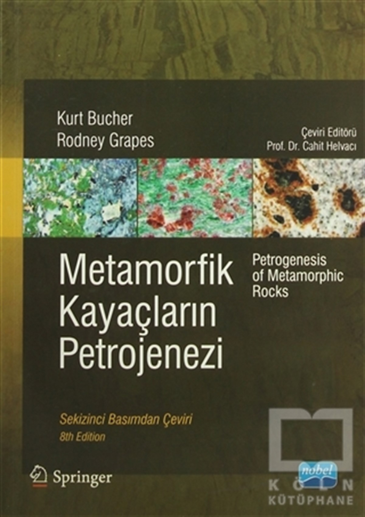 Kurt BucherAkademikMetamorfik Kayaçların Petrojenezi