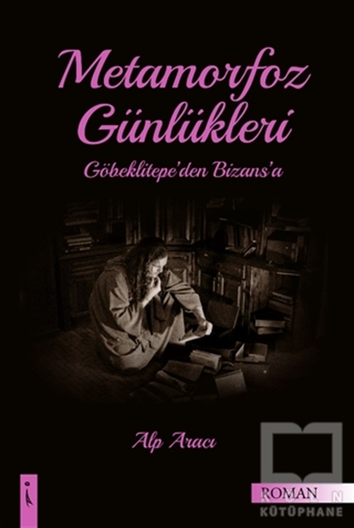 Alp AracıRomanMetamorfoz Günlükleri