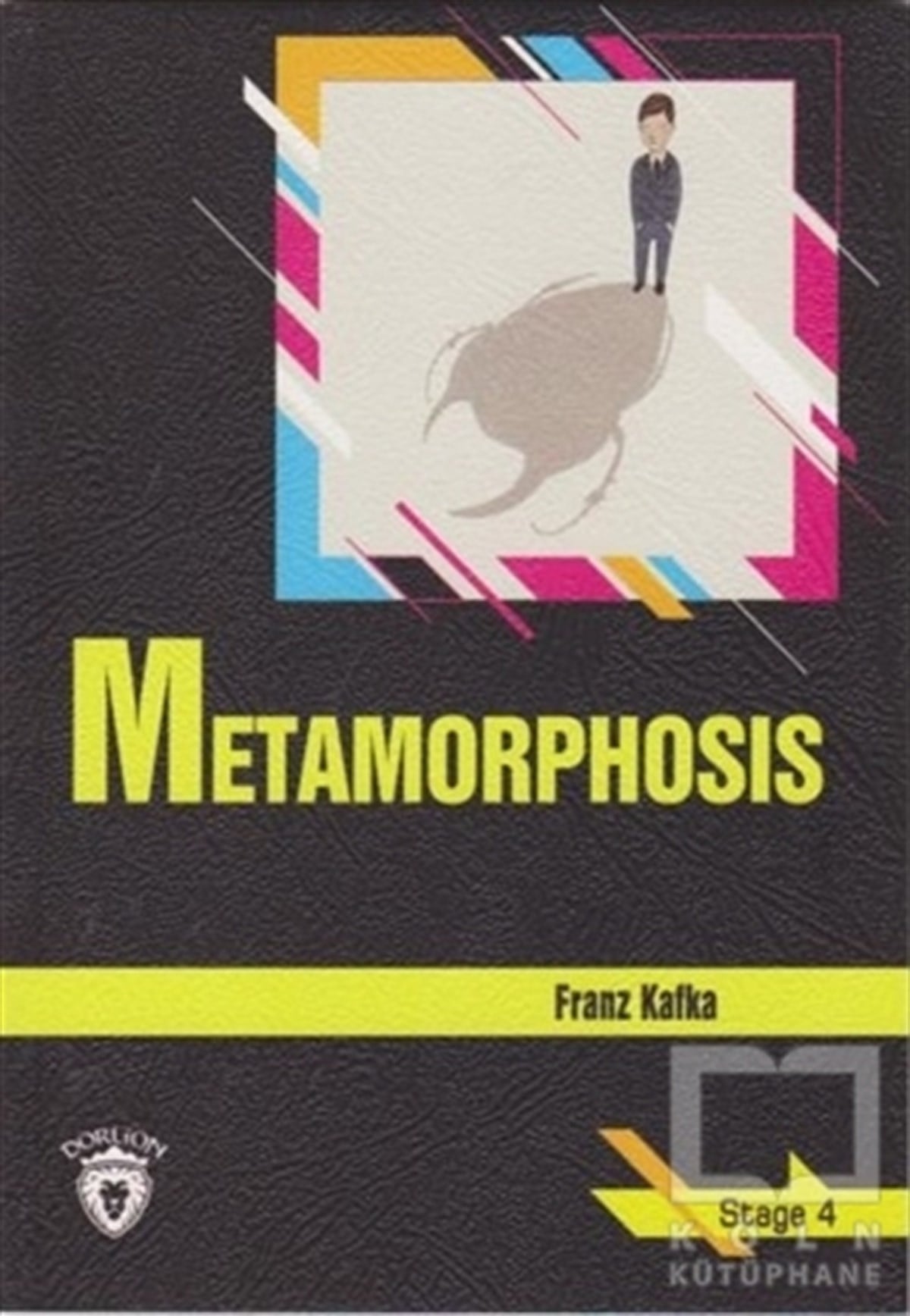 Franz KafkaRoman-ÖyküMetamorphosis Stage 4