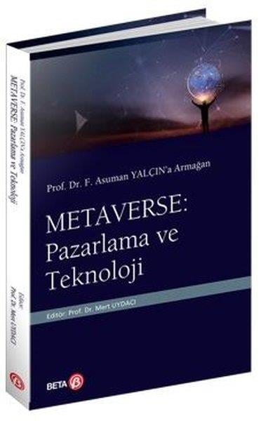 KolektifEğitimMetaverse: Pazarlama ve Teknoloji - Prof. Dr. F. Asuman Yalçın'a Armağan