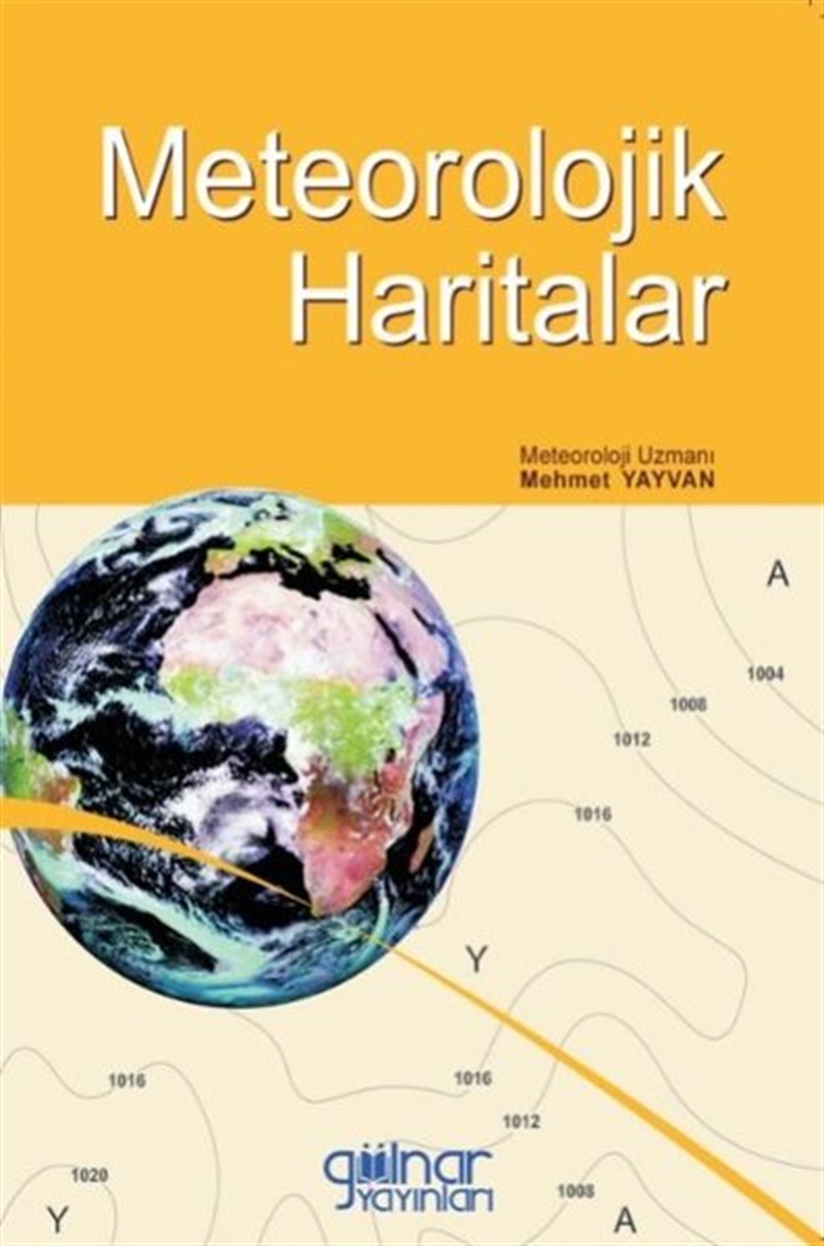 Mehmet YayvanÜlke RehberleriMeteorolojik Haritalar