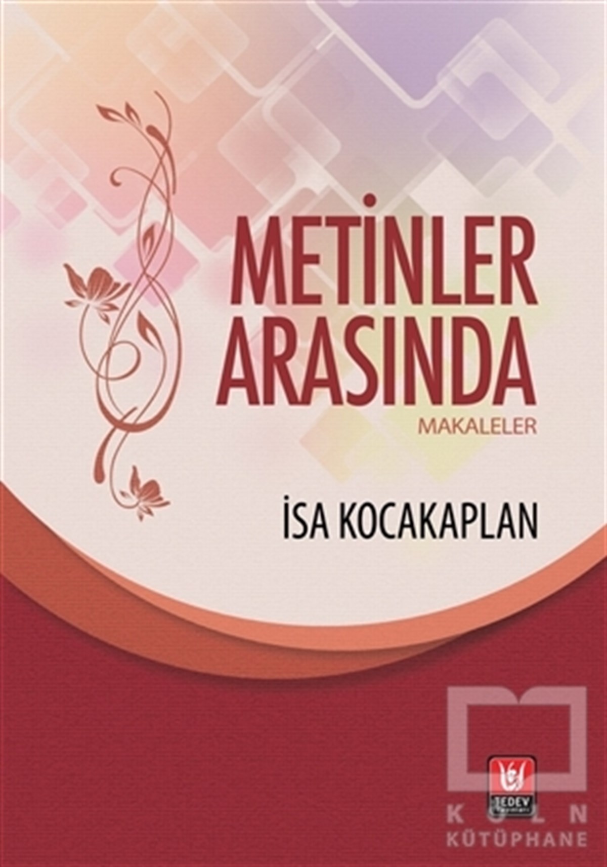İsa KocakaplanAraştırma-İnceleme-ReferansMetinler Arasında