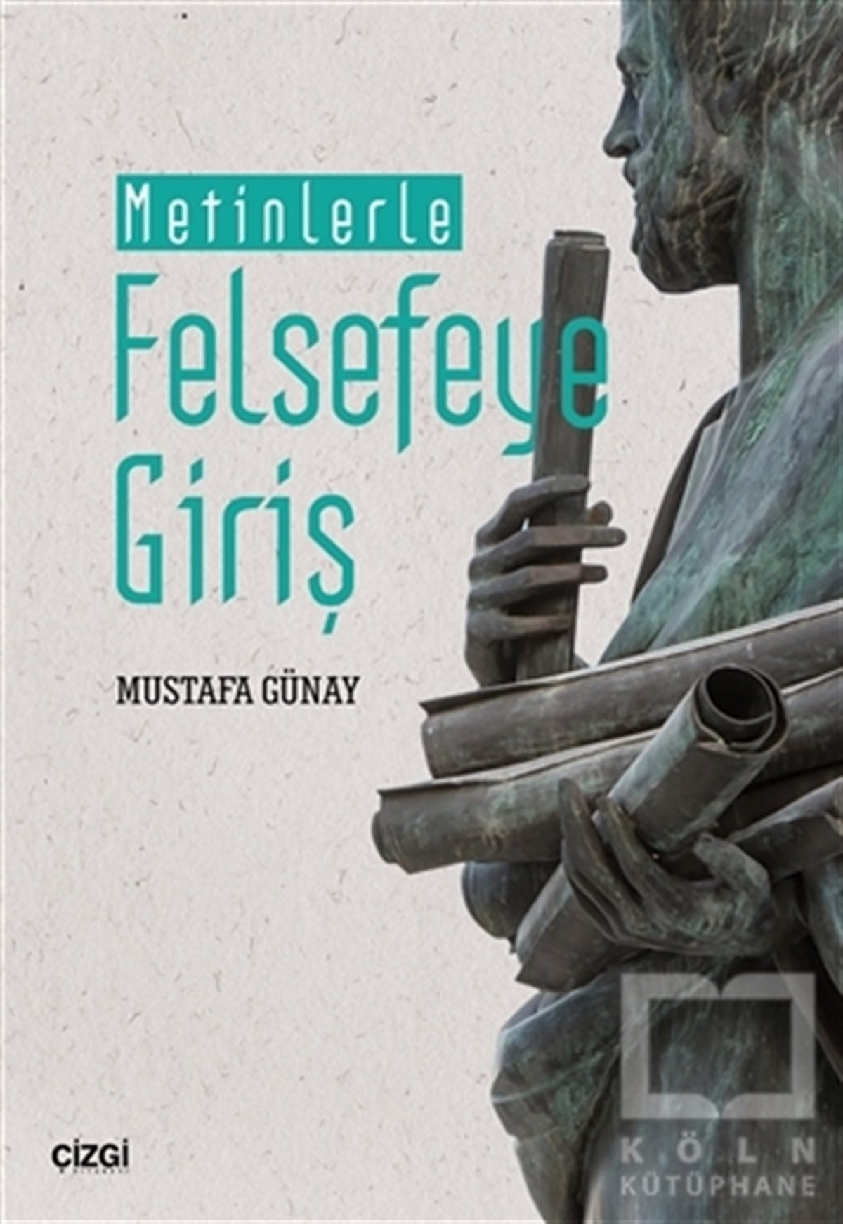 Mustafa GünayAraştıma-İnceleme-ReferansMetinlerle Felsefeye Giriş