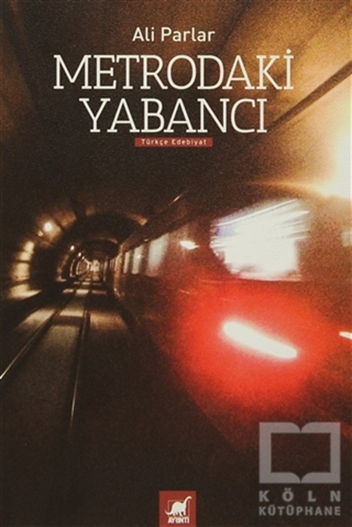 Ali ParlarRomanMetrodaki Yabancı