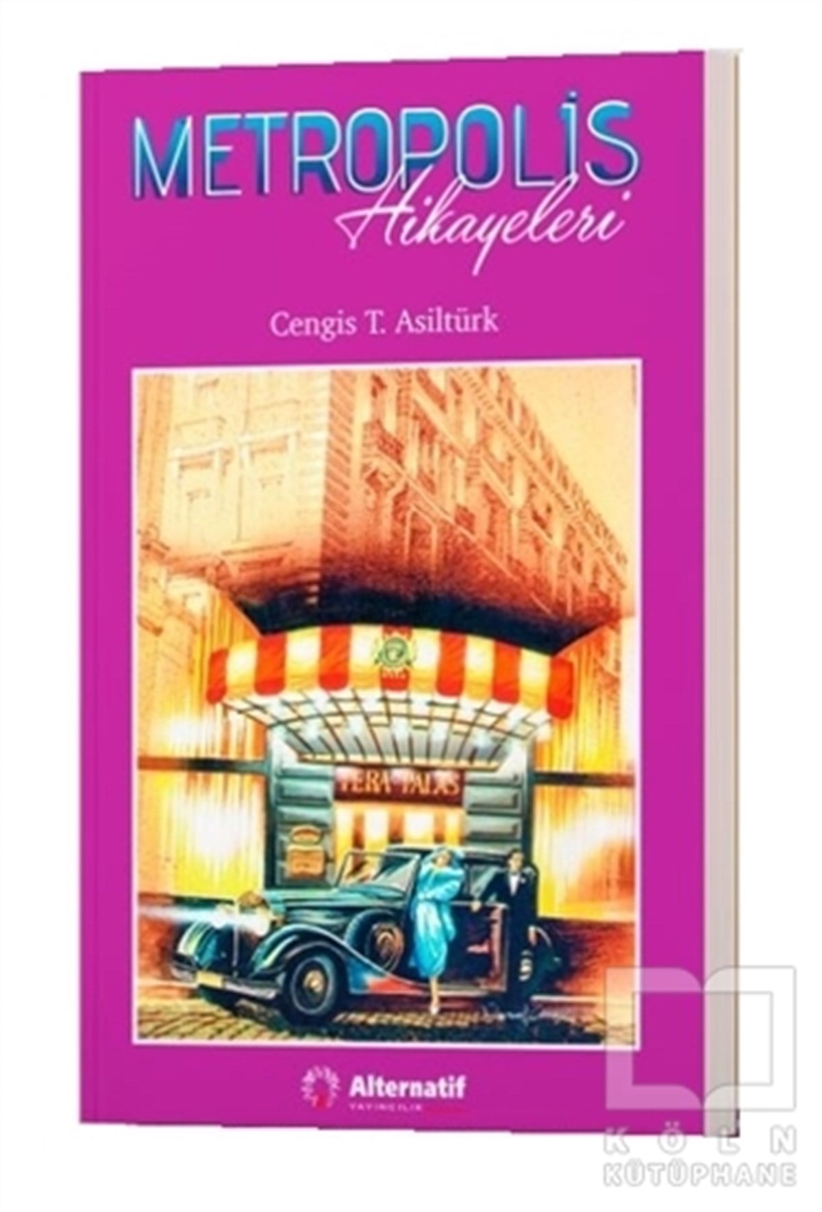 Cengiz T. AsiltürkTürkçe RomanlarMetropolis Hikayeleri