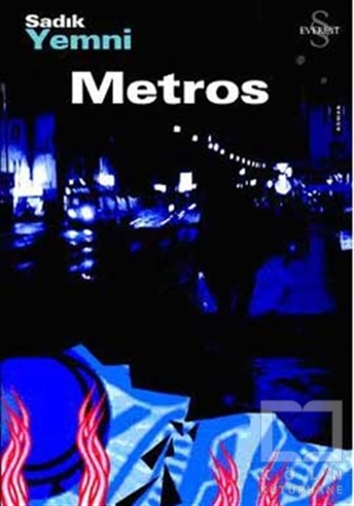 Sadık YemniTürk EdebiyatıMetros