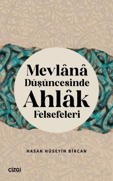 Hasan Hüseyin BircanFelsefe BilimiMevlana Düşüncesinde Ahlak Felsefeleri