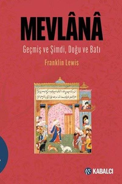 Franklin Lewisİslami KitaplarMevlana - Geçmiş ve Şimdi Doğu ve Batı