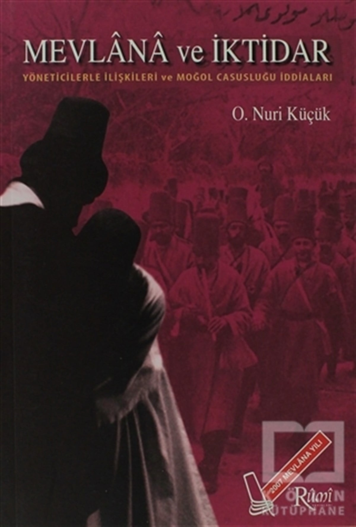 Osman Nuri KüçükMüslümanlıkMevlana ve İktidar