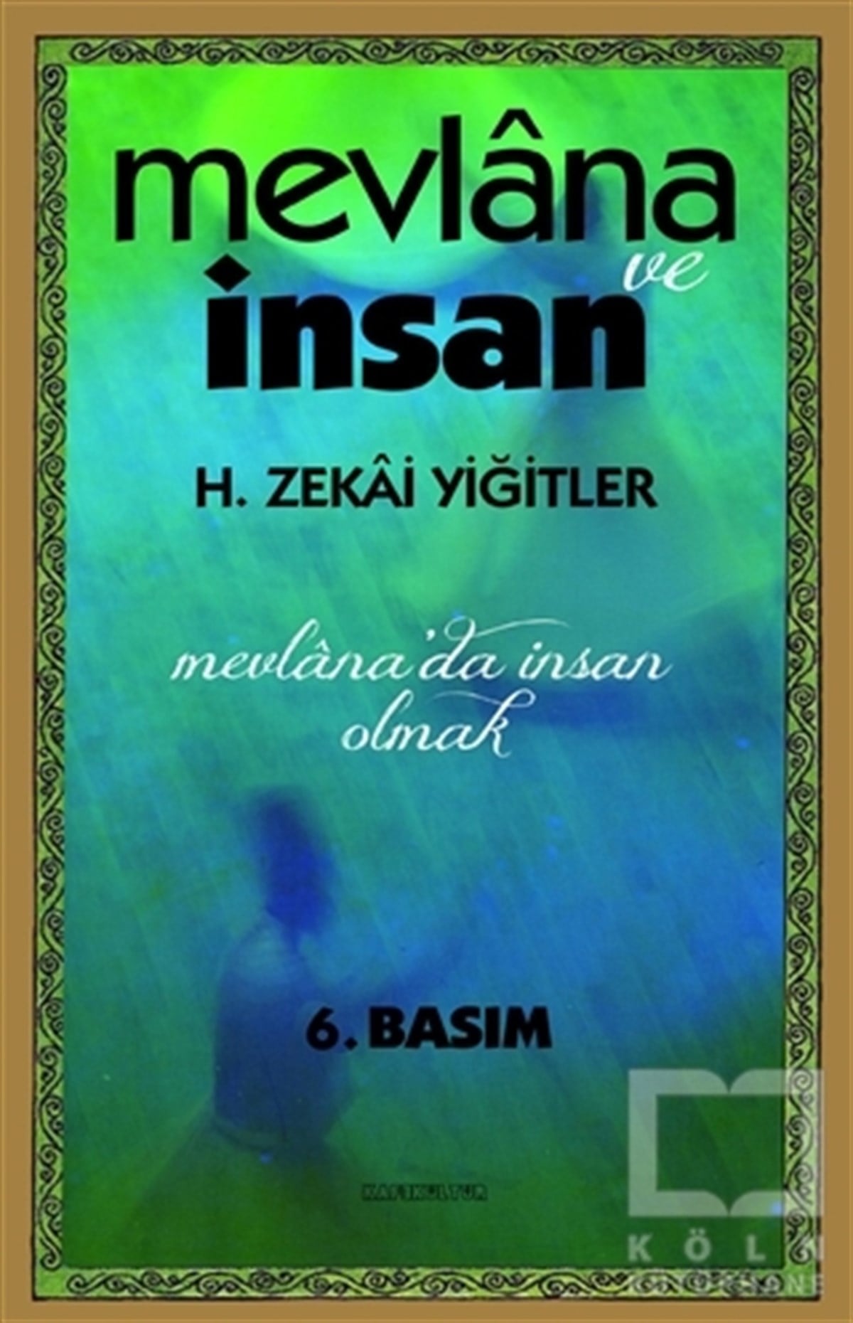 H. Zekai Yiğitlerİslami Araştırma ve İnceleme KitaplarıMevlana ve İnsan