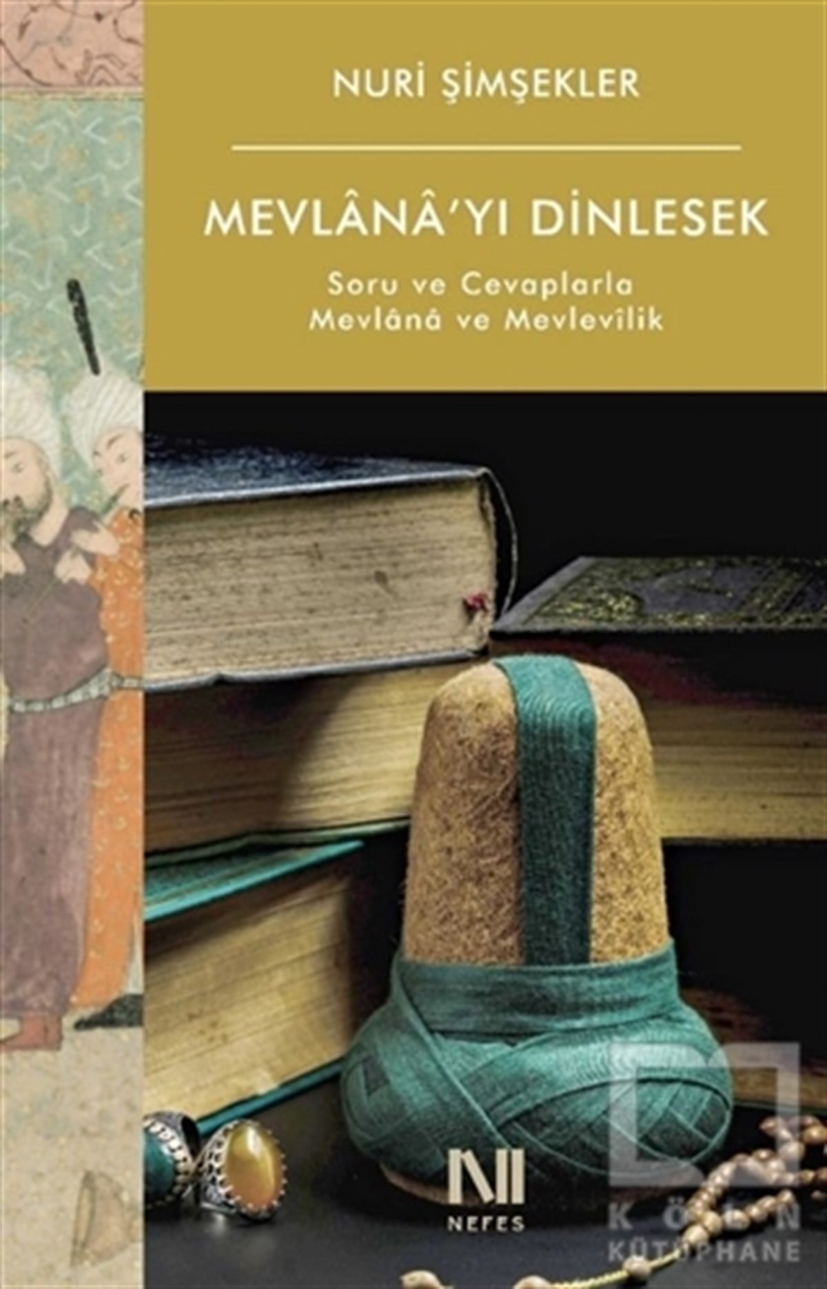 Nuri ŞimşeklerTasavvuf KitaplarıMevlana’yı Dinlesek