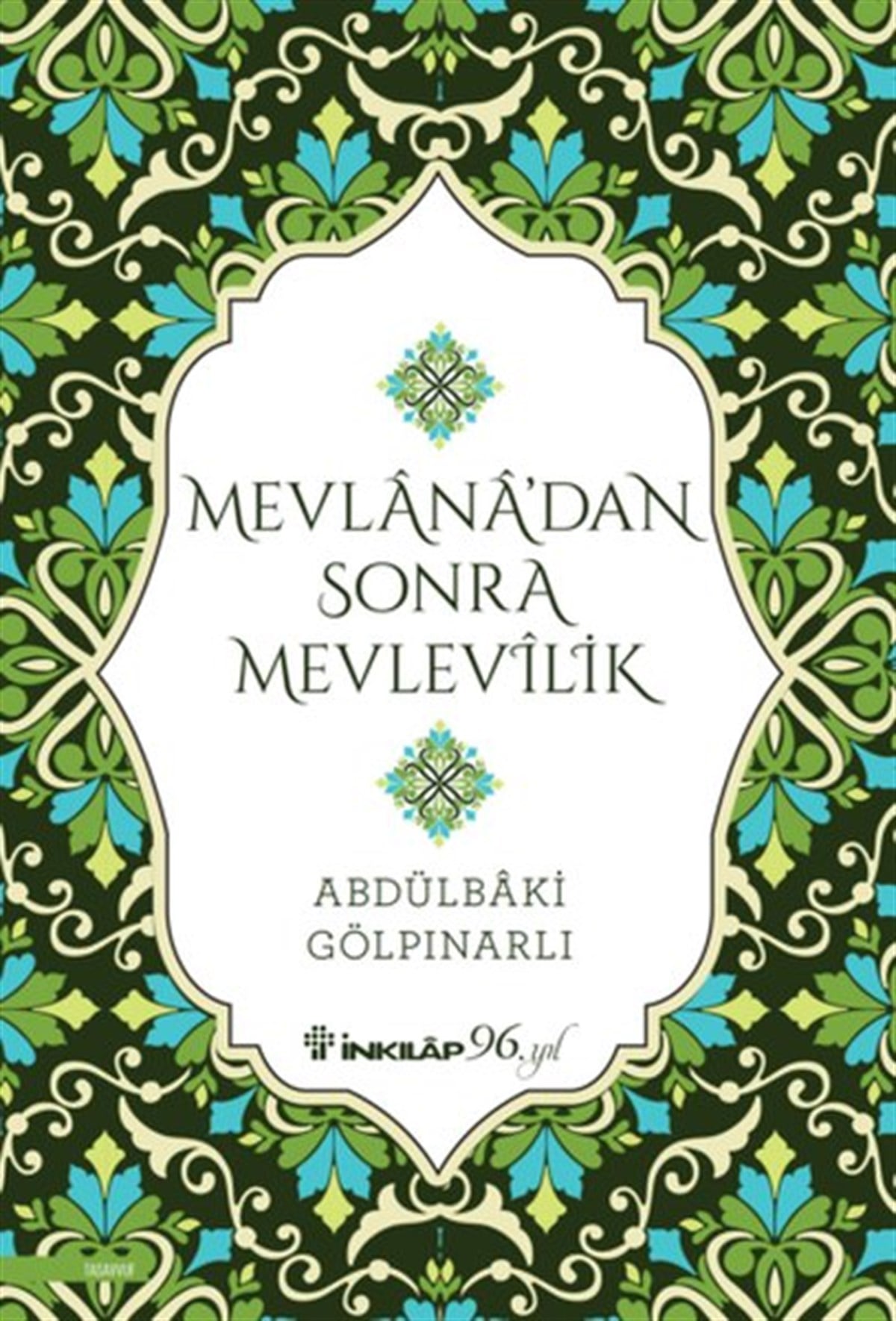 Abdülbaki GölpınarlıTasavvuf KitaplarıMevlana'dan Sonra Mevlevilik