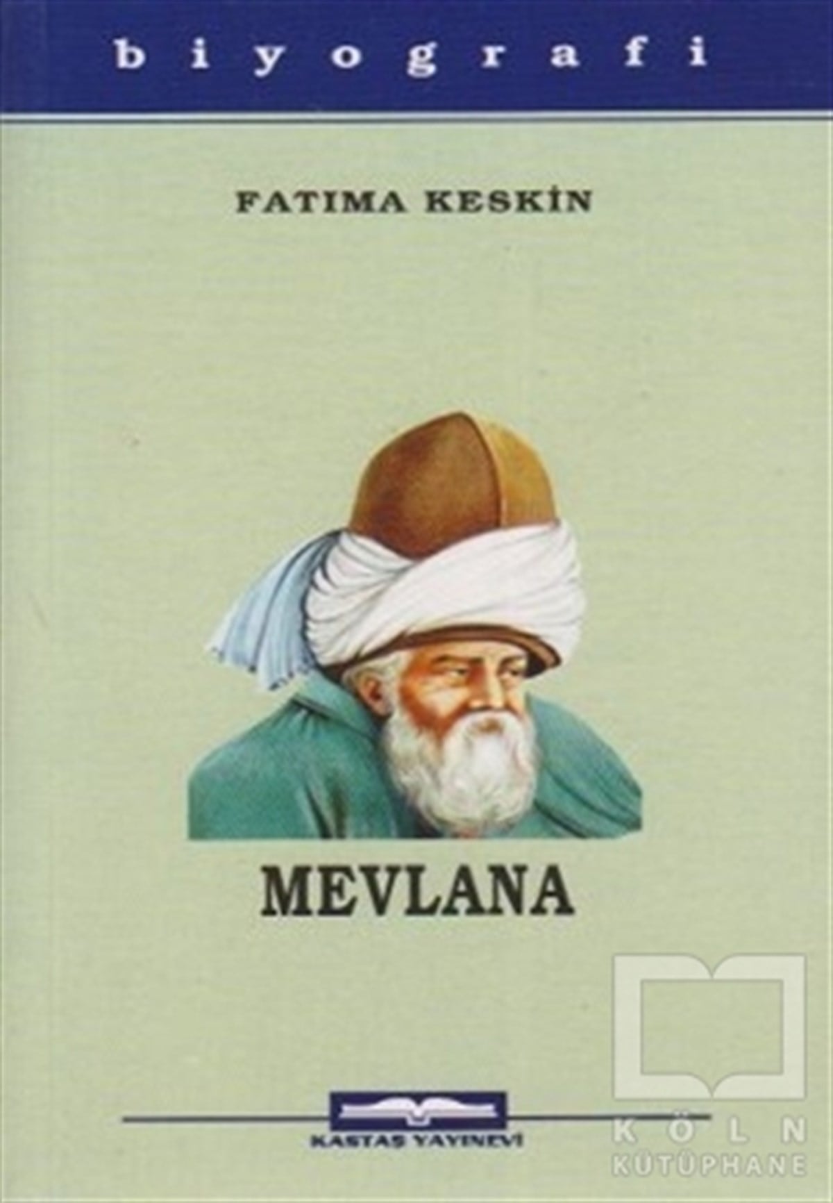 Fatıma KeskinTasavvuf - Mezhepler - TarikatlarMevlana