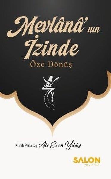 Ali Eren YıldızTasavvuf KitaplarıMevlana'nın İzinde - Öze Dönüş