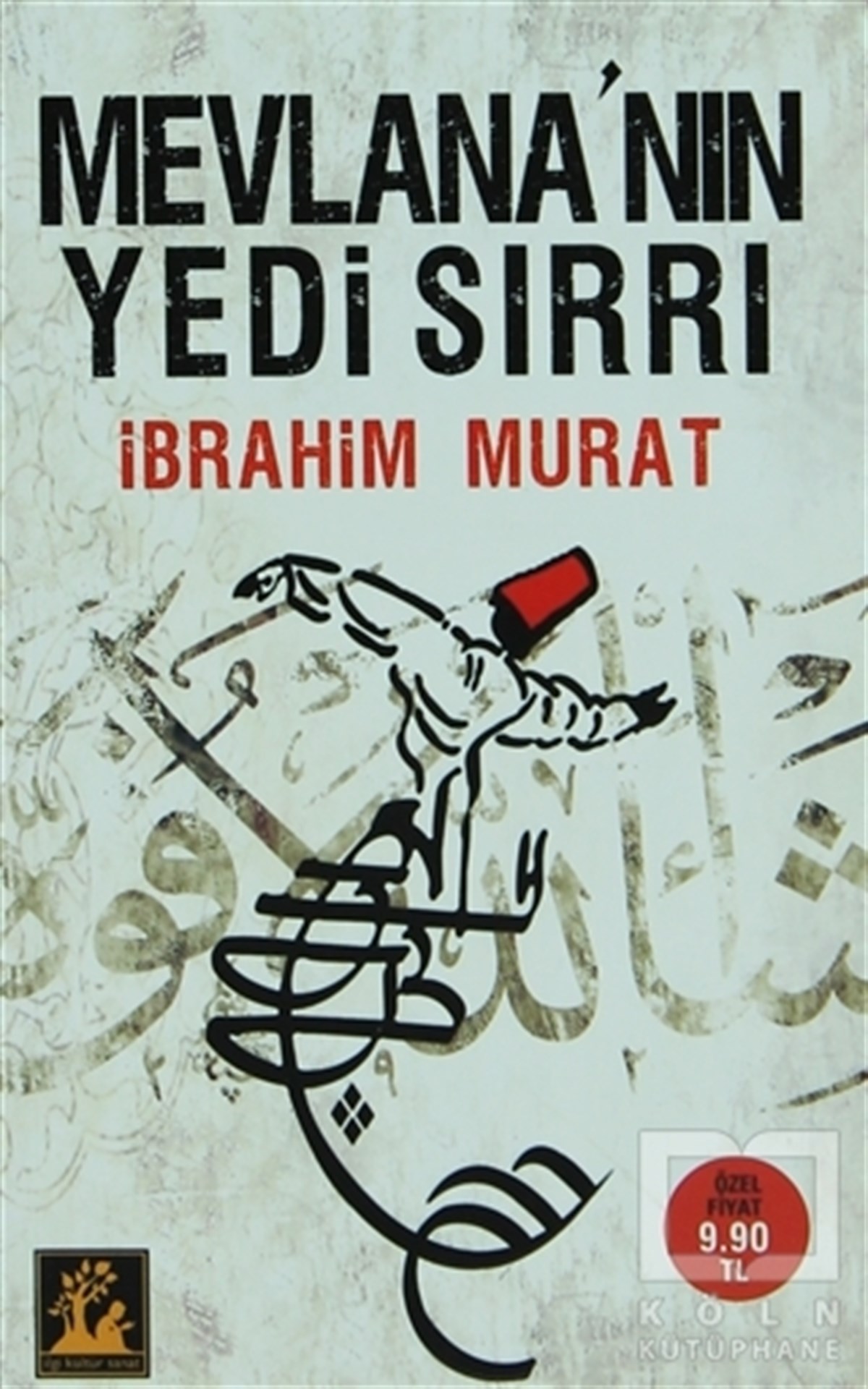 İbrahim MuratDiğerMevlana’nın Yedi Sırrı