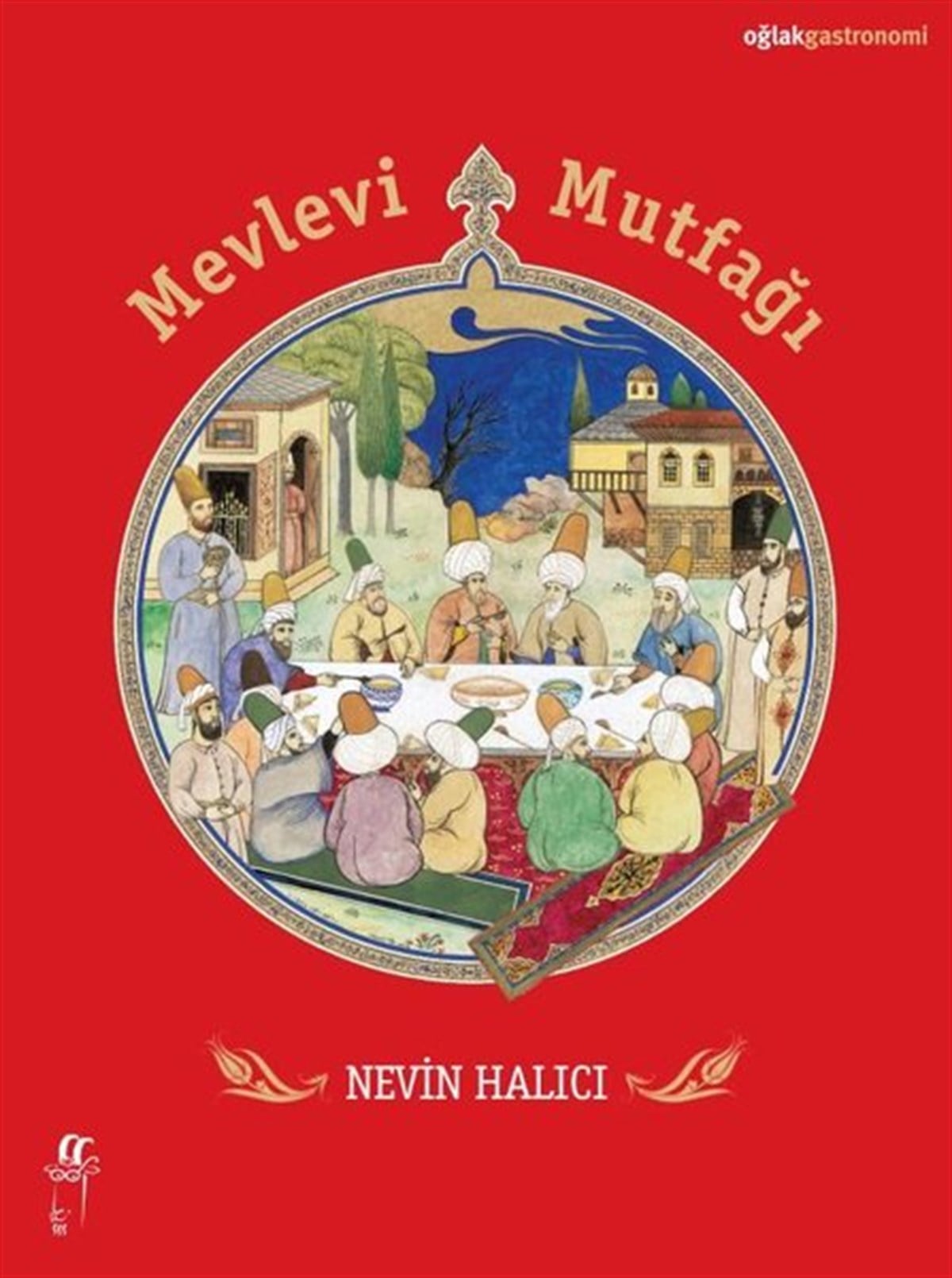 Nevin HalıcıGastronomiMevlevi Mutfağı
