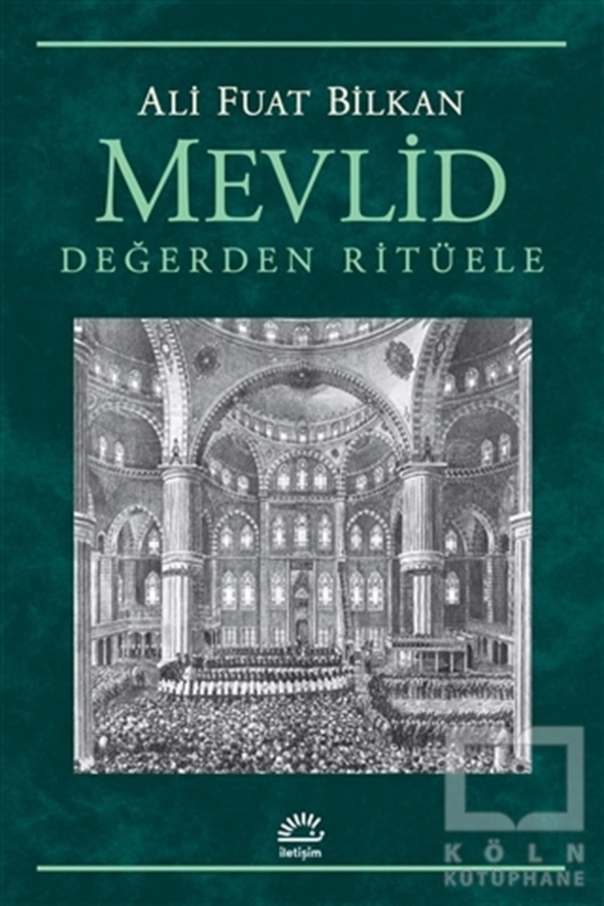 Ali Fuat BilkanAraştırma - İncelemeMevlid - Değerden Ritüele