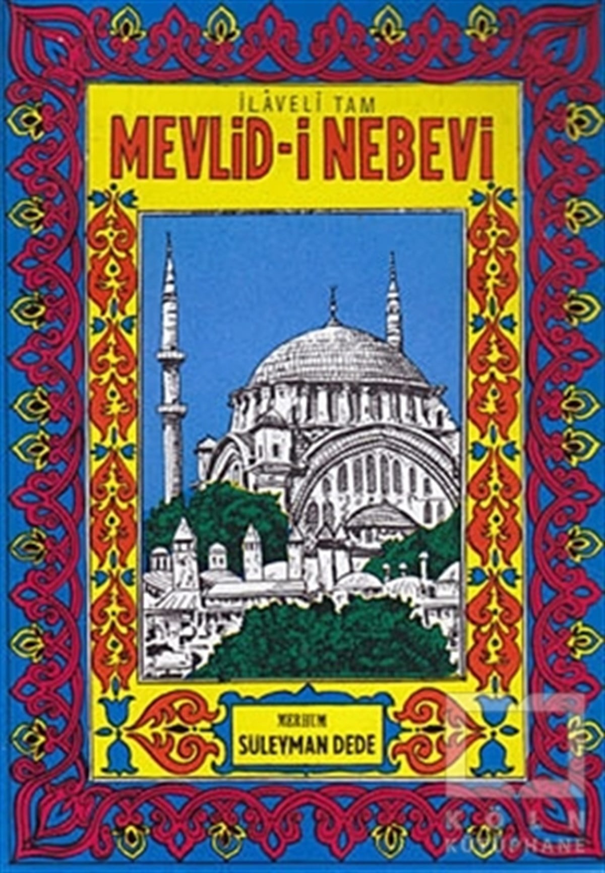 Süleyman DedeTasavvuf - Mezhepler - TarikatlarMevlid-i Nebevi