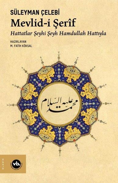 Süleyman ÇelebiTasavvuf KitaplarıMevlid-i Şerif: Hattatlar Şeyhi Şeyh Hamdullah Hattıyla