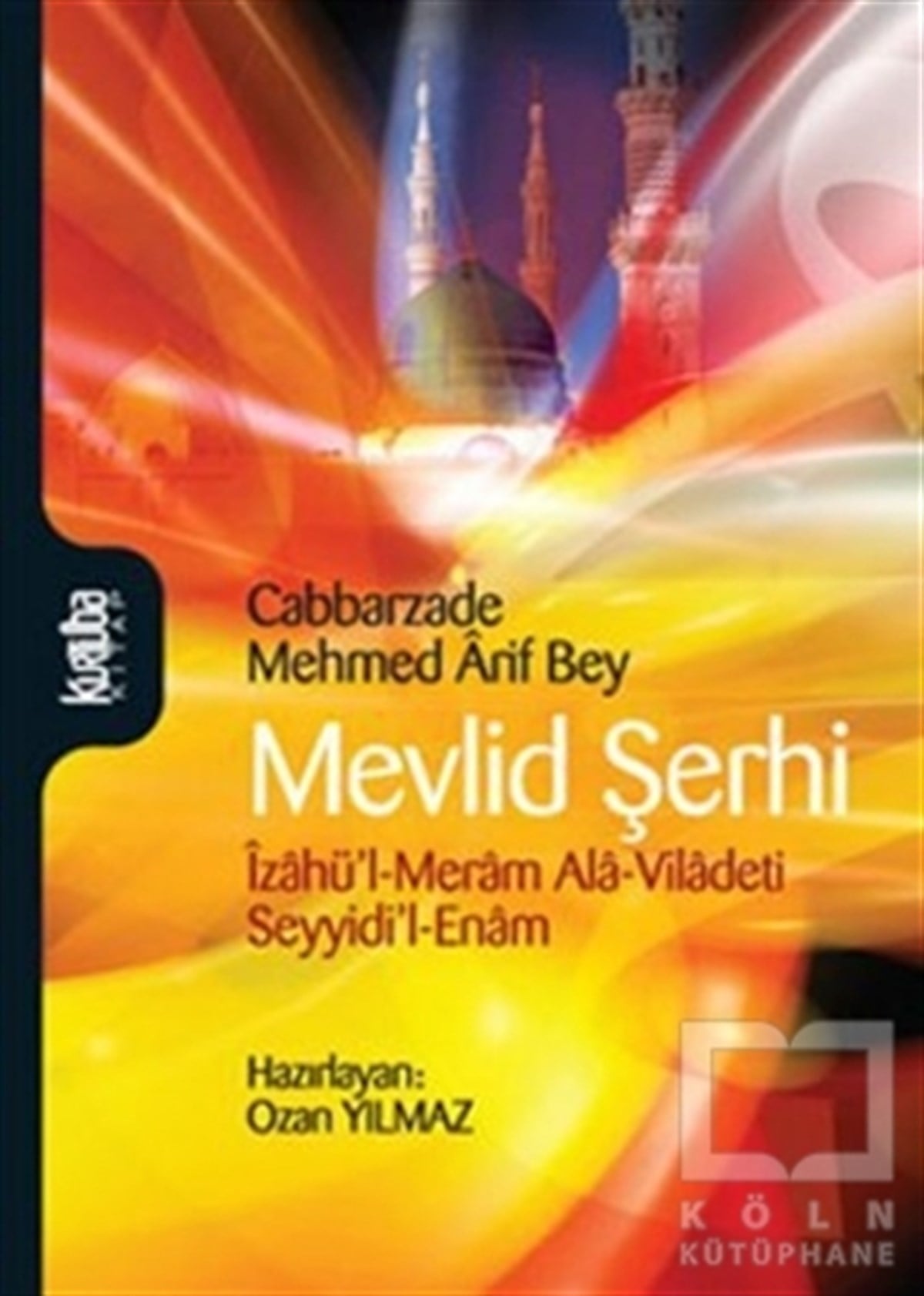 Cabbarzade Mehmed Arif BeyTasavvuf - Mezhepler - TarikatlarMevlid Şerhi