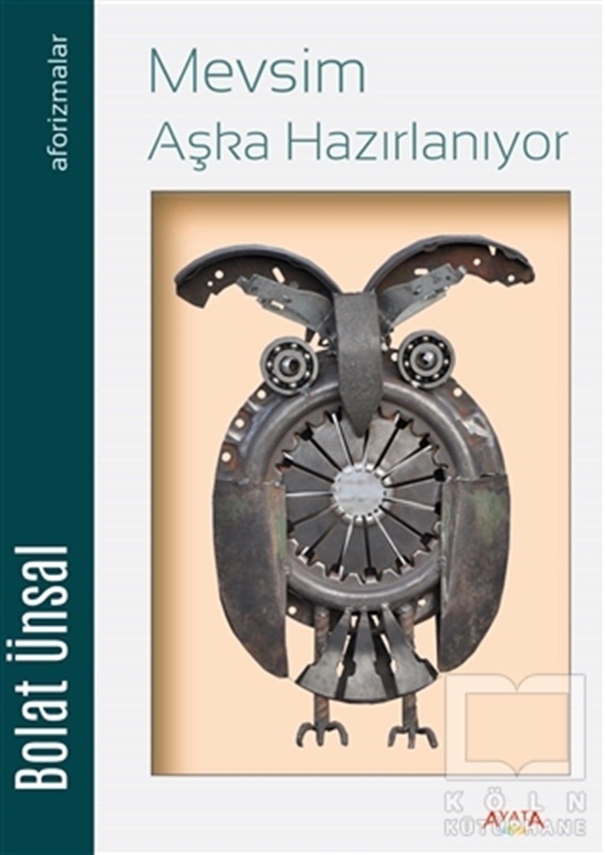 Bolat ÜnsalAforizmaMevsim Aşka Hazırlanıyor