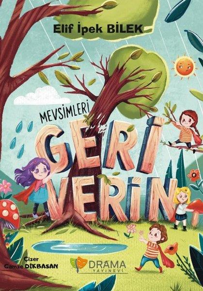 Elif İpek BilekEgitim Etkinlik KitaplariMevsimleri Geri Verin