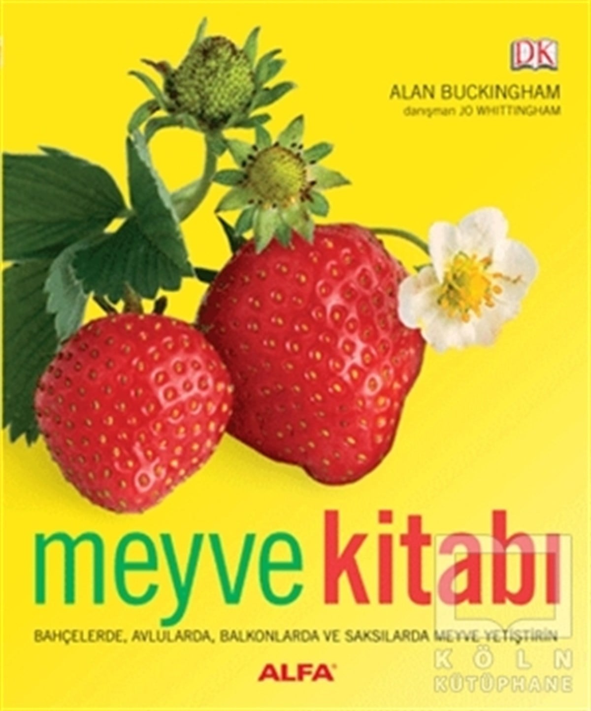 Alan BuckinghamBahçe DüzenlemesiMeyve Kitabı