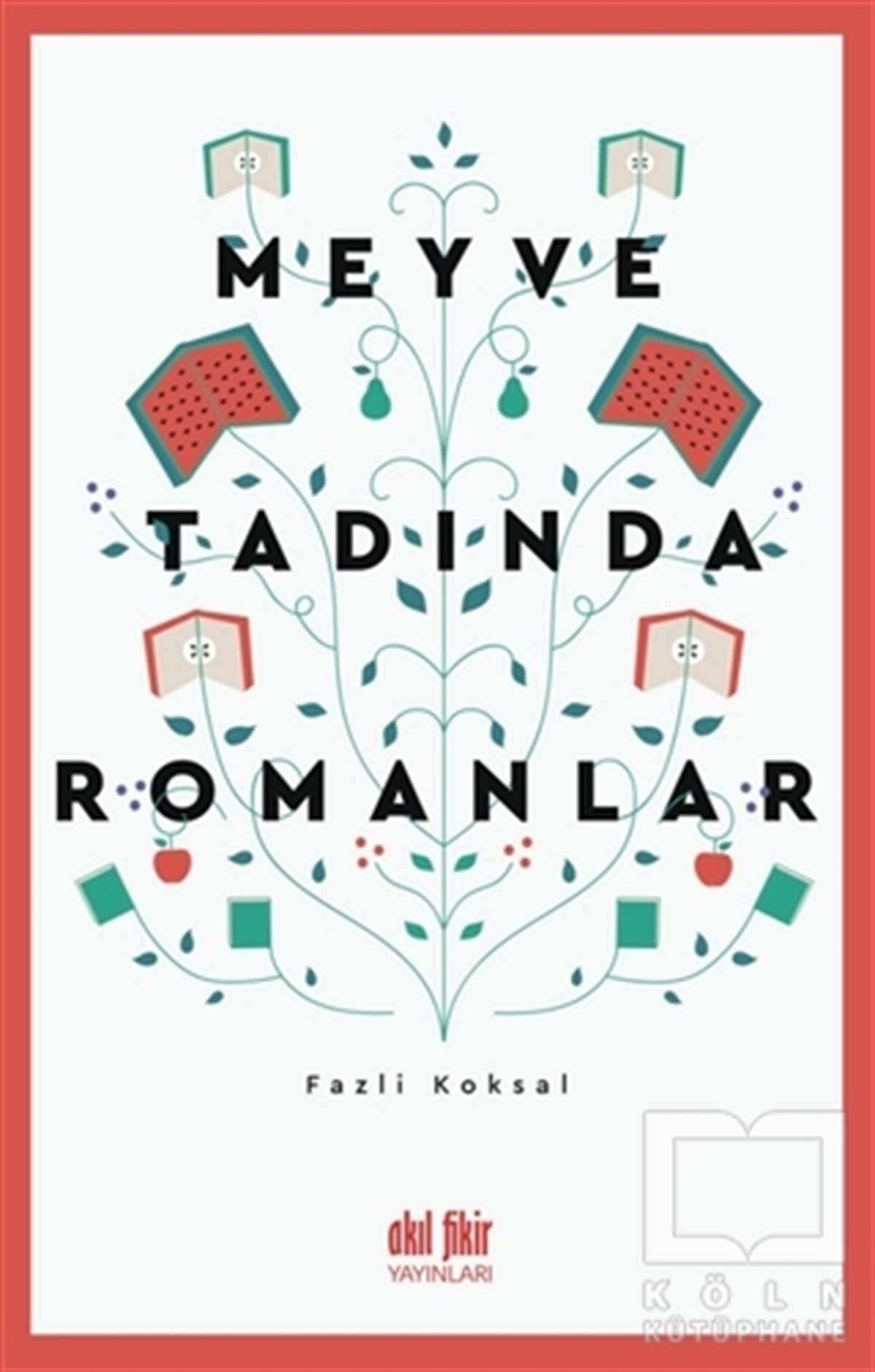 Fazlı KöksalAraştırma-İnceleme-ReferansMeyve Tadında Romanlar
