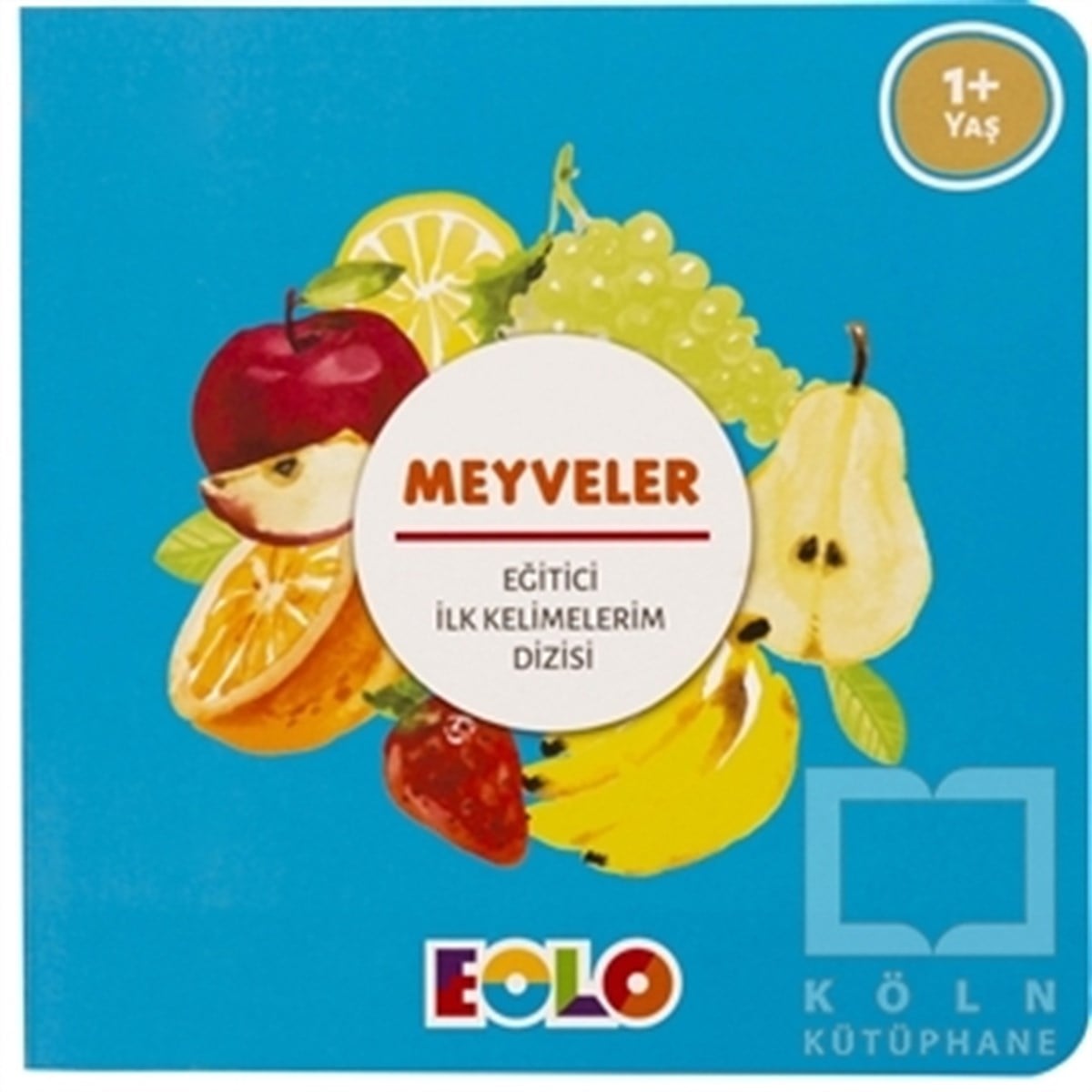 KolektifZeka GelişimiMeyveler - Eğitici İlk Kelimelerim Dizisi