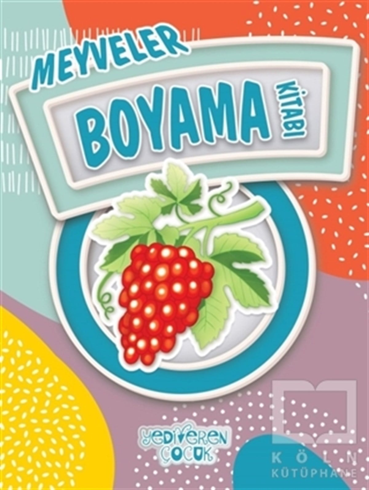 Bilgenur ÇorluBoyama KitaplarıMeyveler Boyama Kitabı