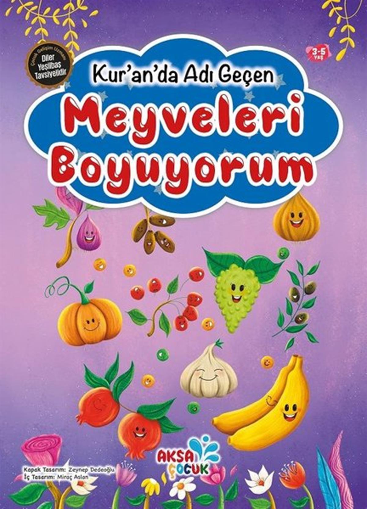 KolektifIslami Çocuk KitaplariMeyveleri Boyuyorum - Kur'an'da Adı Geçen