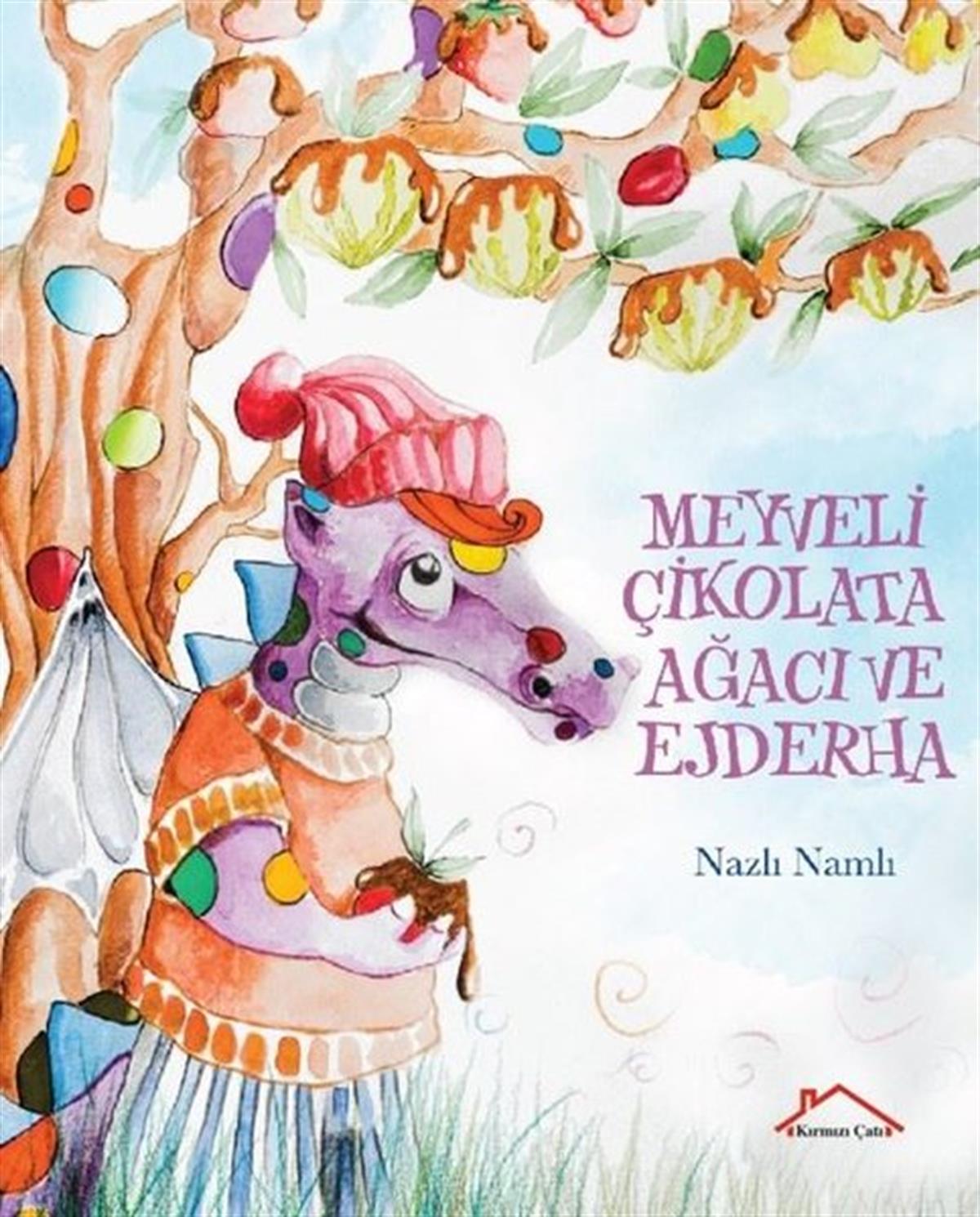 Nazlı NamlıEgitim Etkinlik KitaplariMeyveli Çikolata Ağacı ve Ejderha