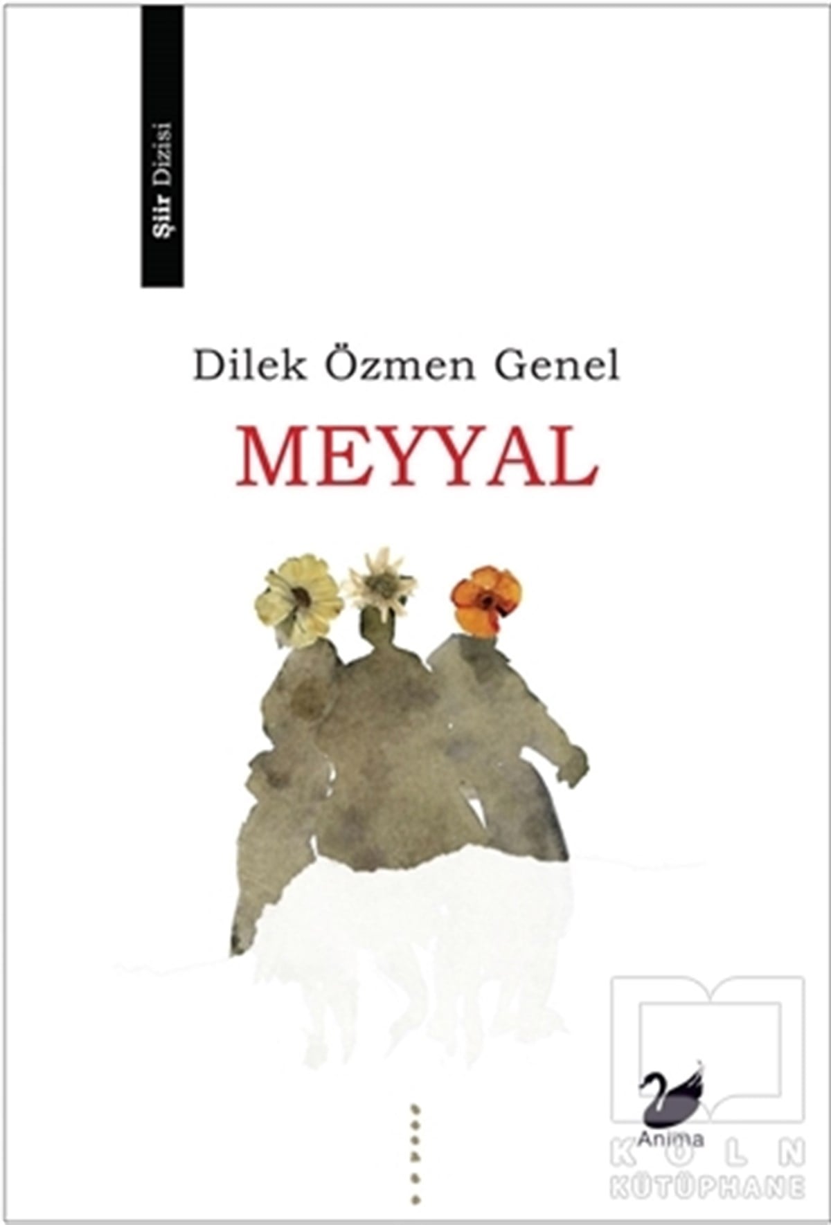 Dilek Özmen GenelTürkçe Şiir KitaplarıMeyyal