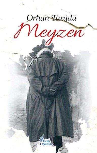 Orhan TürüdüTürk ŞiiriMeyzen