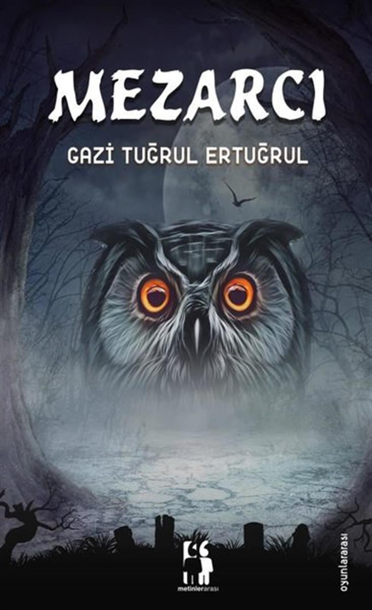Gazi Tuğrul ErtuğrulTürk OyunlarıMezarcı
