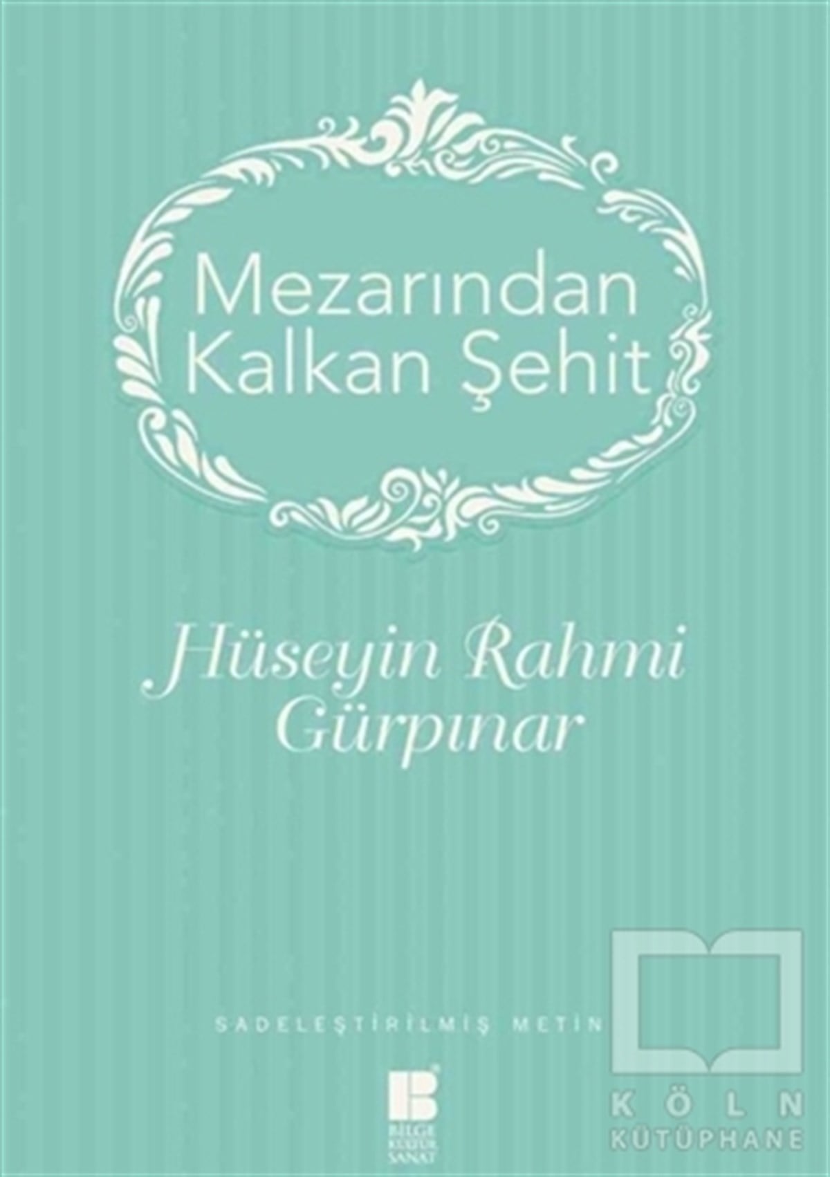 Hüseyin Rahmi GürpınarRomanMezarından Kalkan Şehir