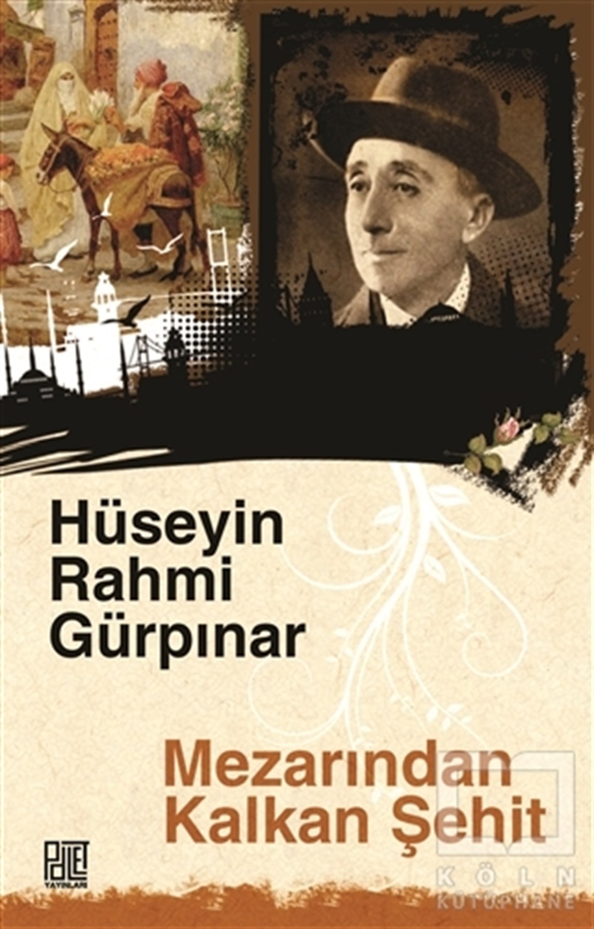 Hüseyin Rahmi GürpınarRomanMezarından Kalkan Şehit (Orijinal Metin)