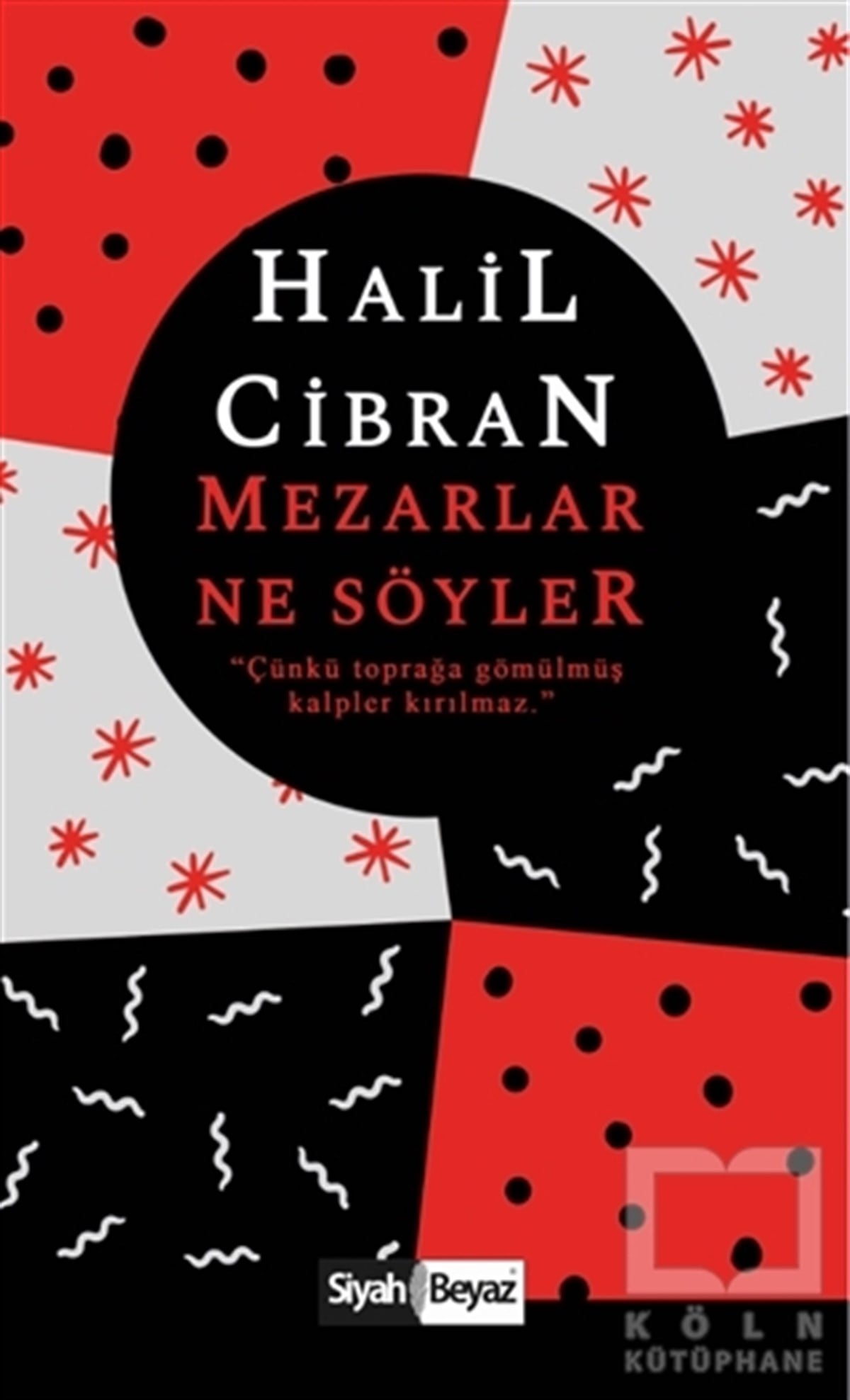 Halil CibranGenel Felsefe KitaplarıMezarlar Ne Söyler