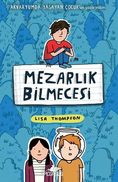 Lisa ThompsonÇocuk Gençlik RomanlarıMezarlık Bilmecesi