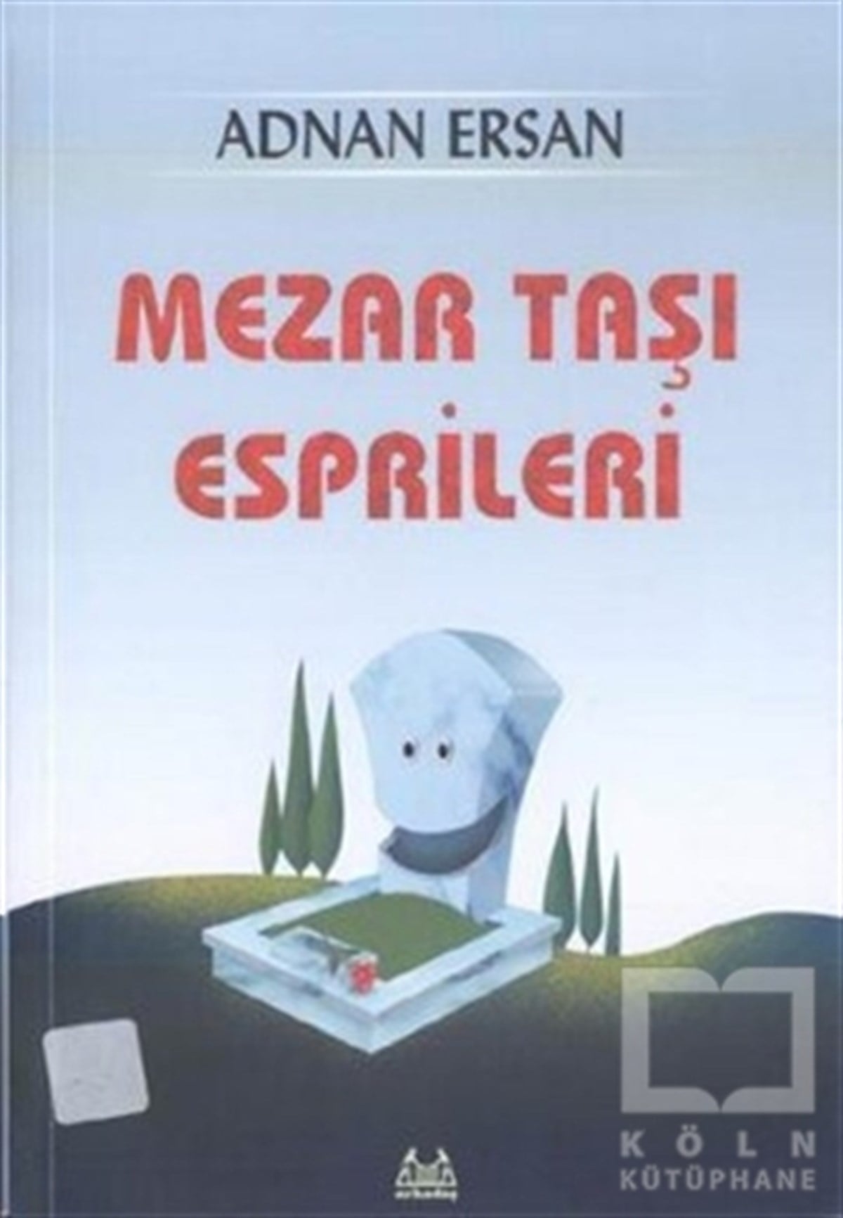 Adnan ErsanMizahMezartaşı Esprileri