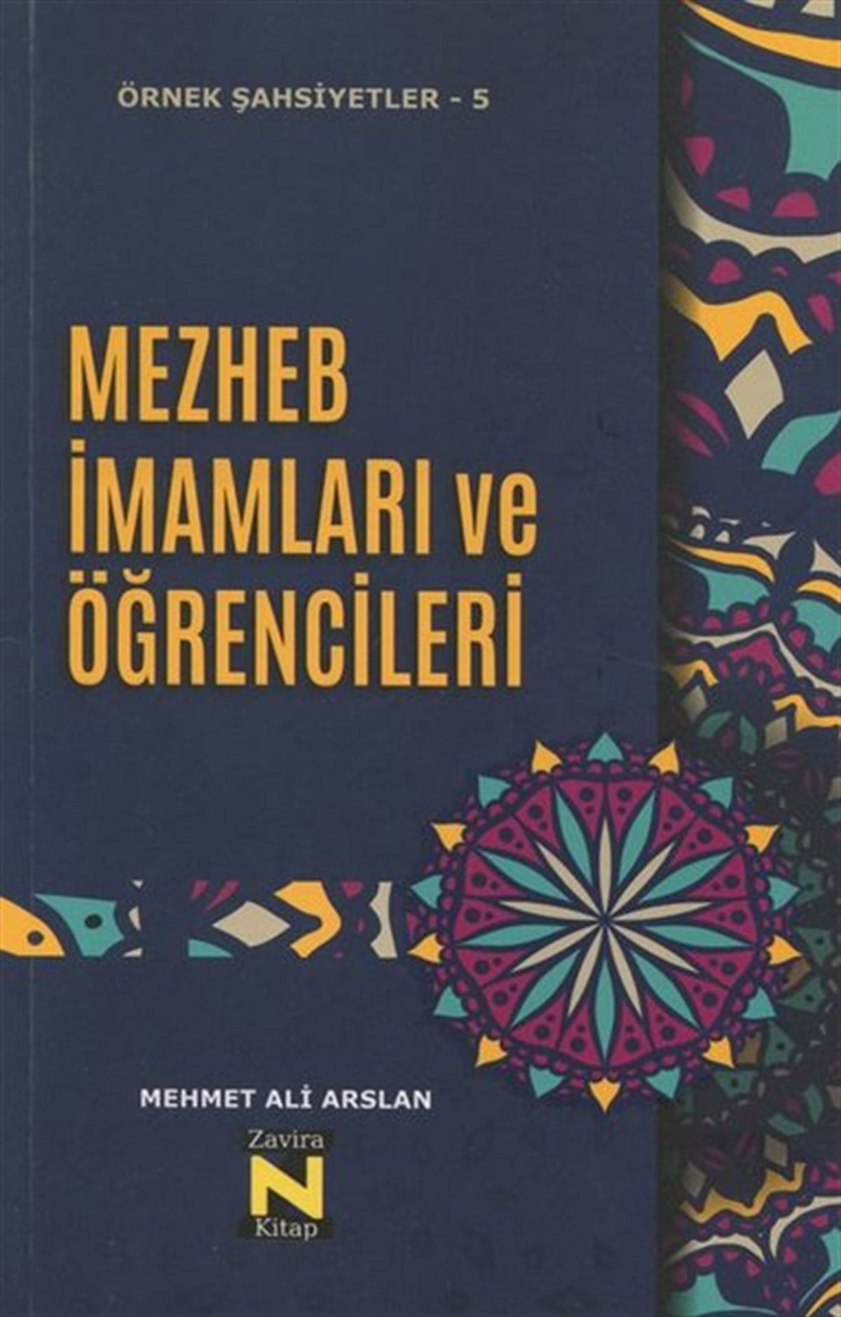 Mehmet Ali Arslanİslami KitaplarMezhep İmamları ve Öğrencileri