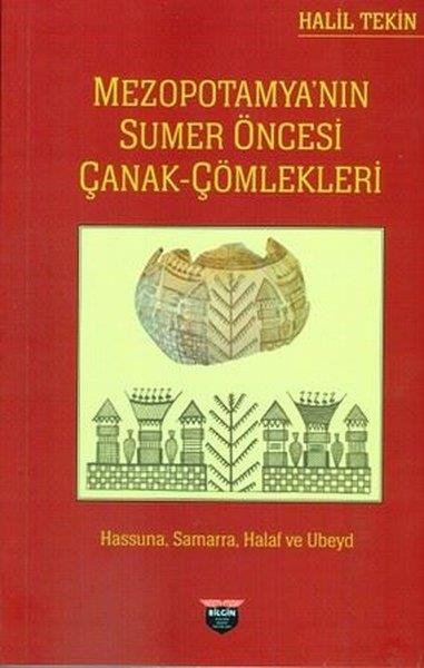 Halil TekinArkeolojiMezopotamya'nın Sumer Öncesi Çanak Çömlekleri