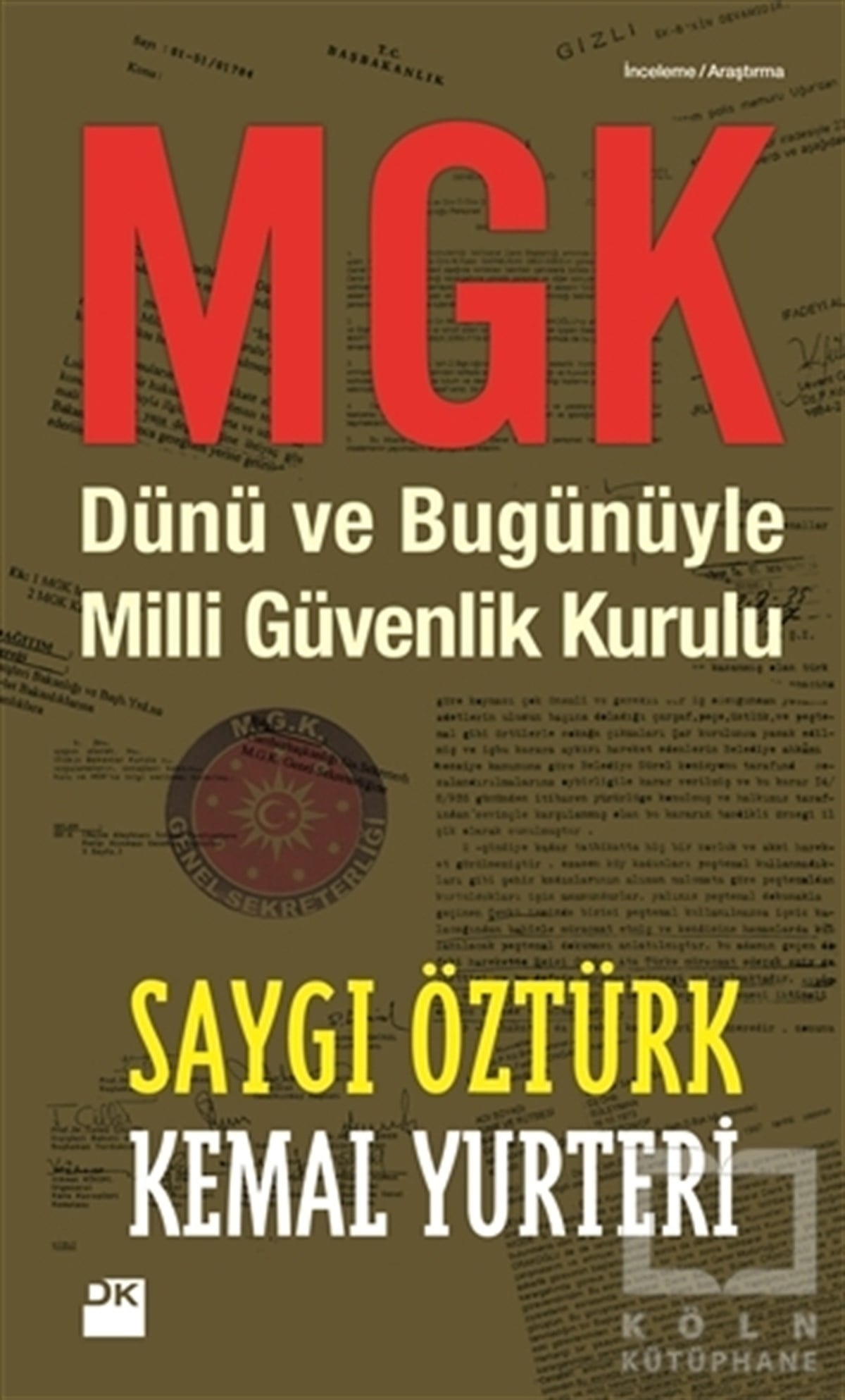 Saygı ÖztürkGenel Politika, Siyaset Bilim, Siyaset TarihiMGK