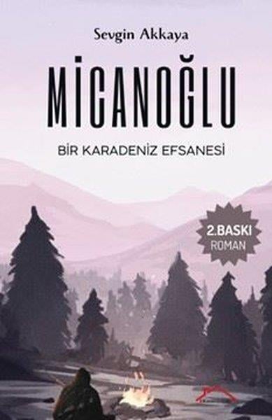 Sevgin AkkayaTürk RomaniMicanoğlu - Bir Karadeniz Efsanesi