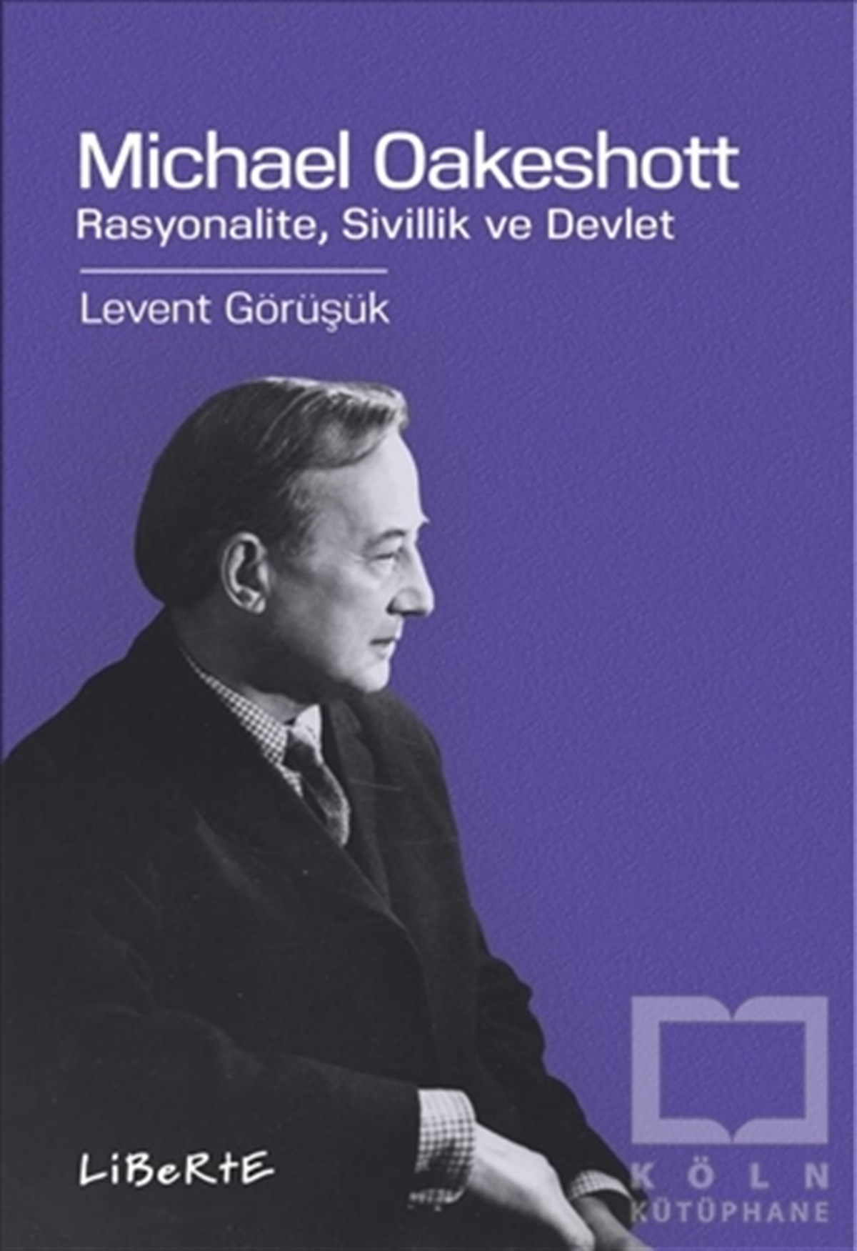 Levent GörüşükAraştırma & İnceleme ve Referans KitaplarıMichael Oakeshott