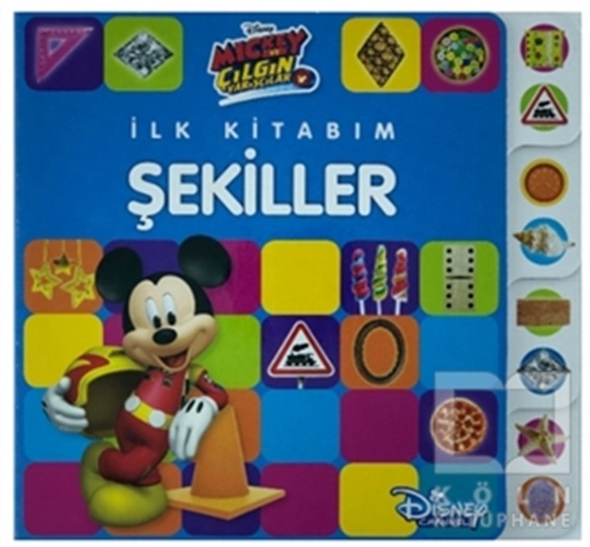 KolektifOkul Öncesi Resimli KitaplarMickey ve Çılgın Yarışçılar - İlk Kitabım Şekiller