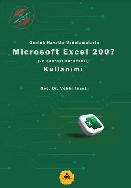 Vehbi TürelMicrosoft OfficeMicrosoft Excel 2007 Kullanımı - Günlük Hayatta Uygulamalarla
