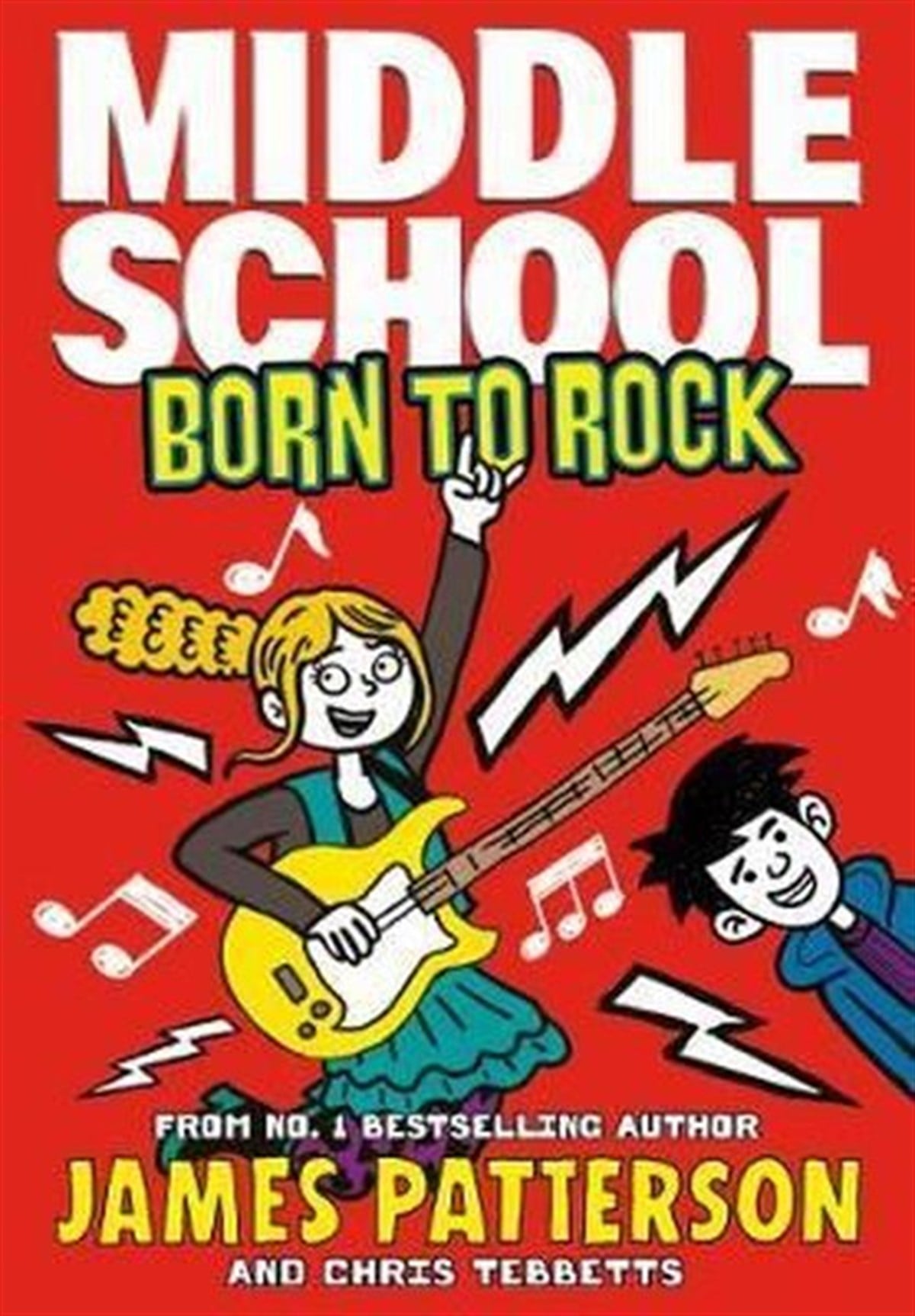 James PattersonChildrenMiddle School: Born to Rock: (Middle School 11)
