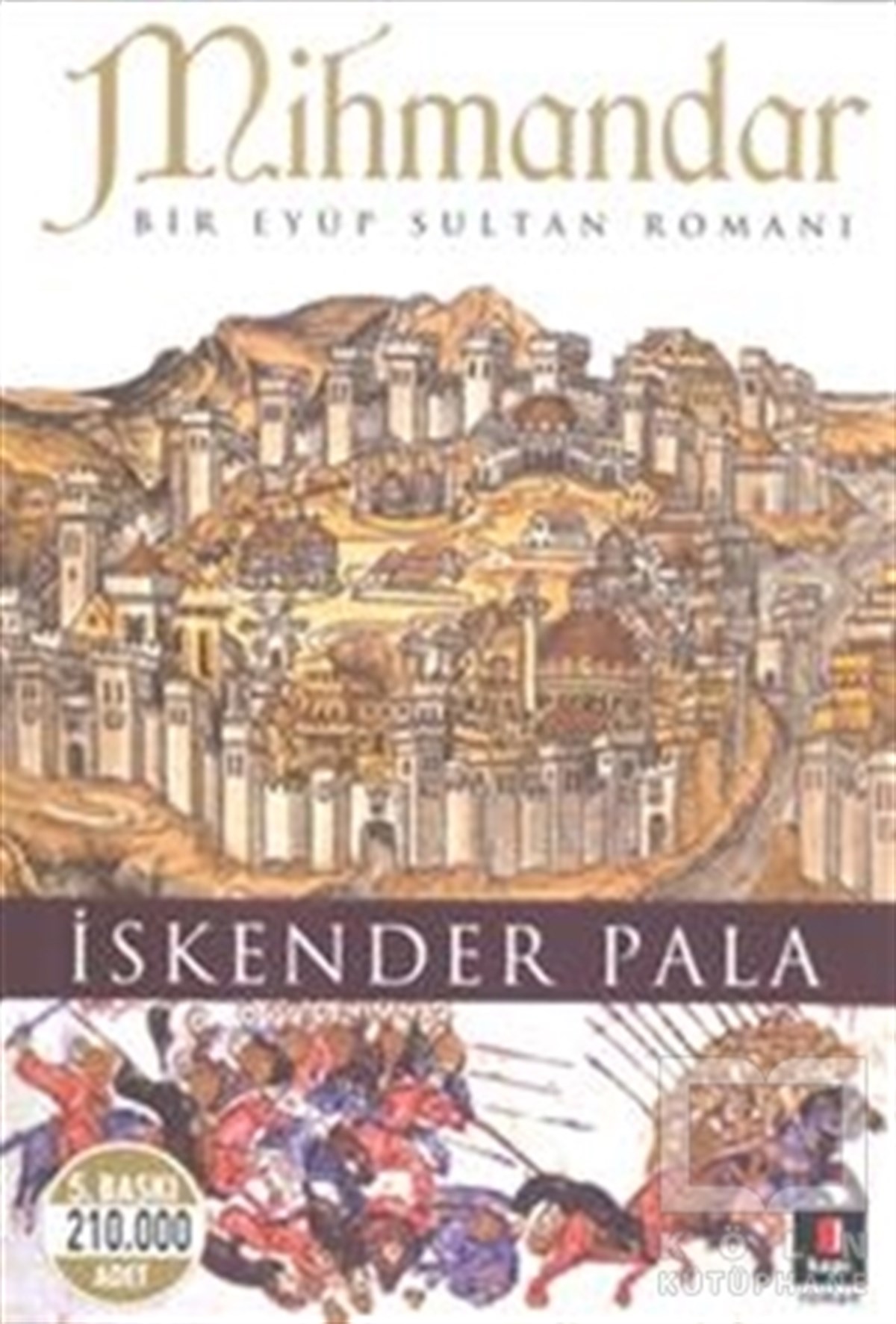 İskender PalaTarihsel RomanlarMihmandar