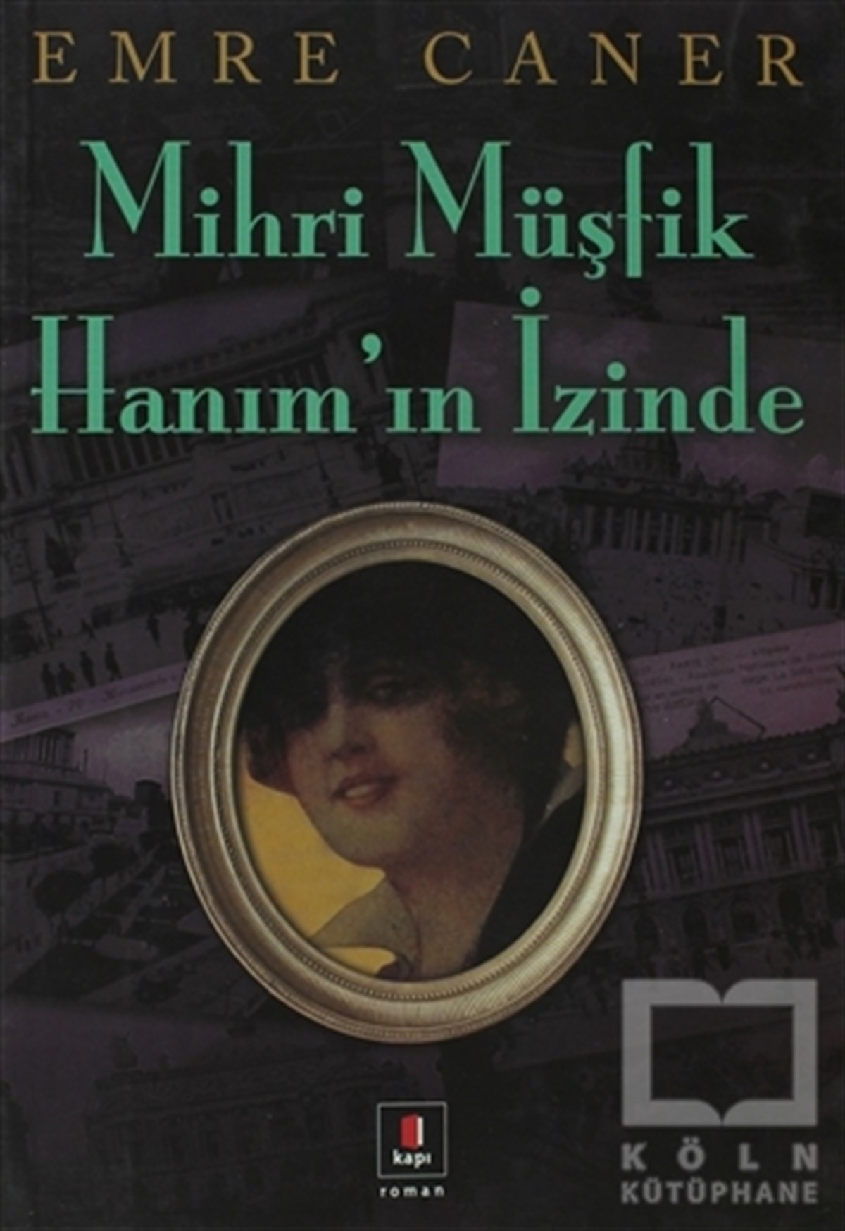 Emre CanerTürk EdebiyatıMihri Müşfik Hanım’ın İzinde